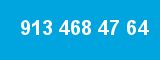 913 468 47 64